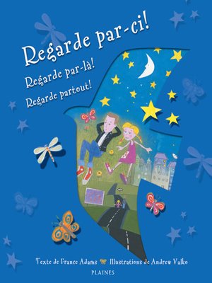 cover image of Regarde par-ci!, regarde par-là!, regarde partout!